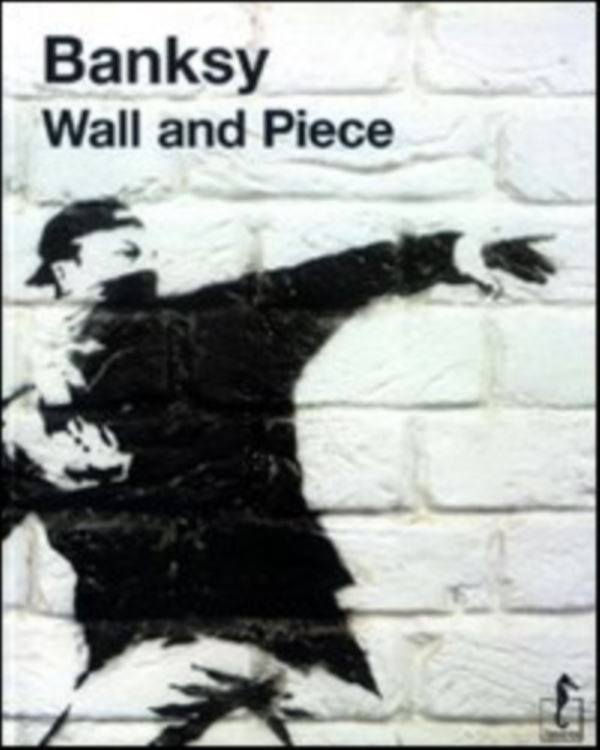 Banksy. Wall and piece