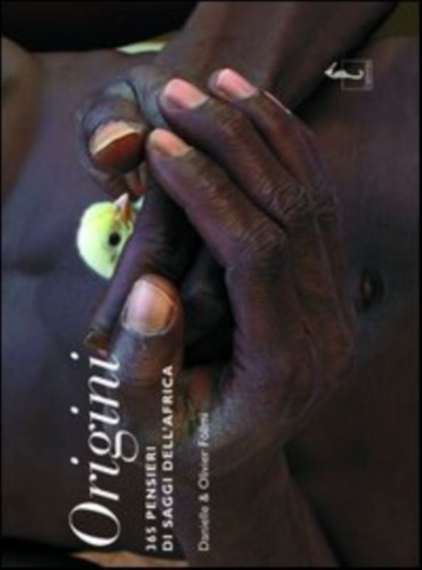 Origini. 365 pensieri dei saggi dell'Africa. Ediz. illustrata