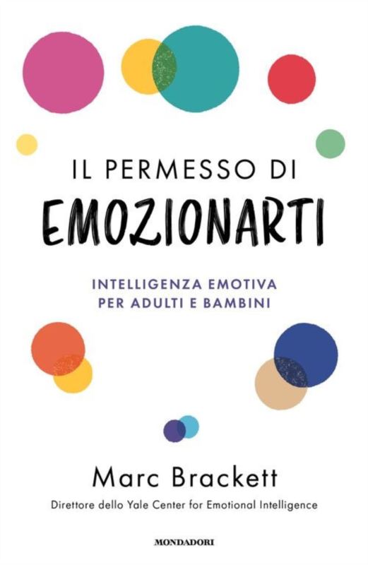 permesso di emozionarti. Intelligenza emotiva per adulti e bambini