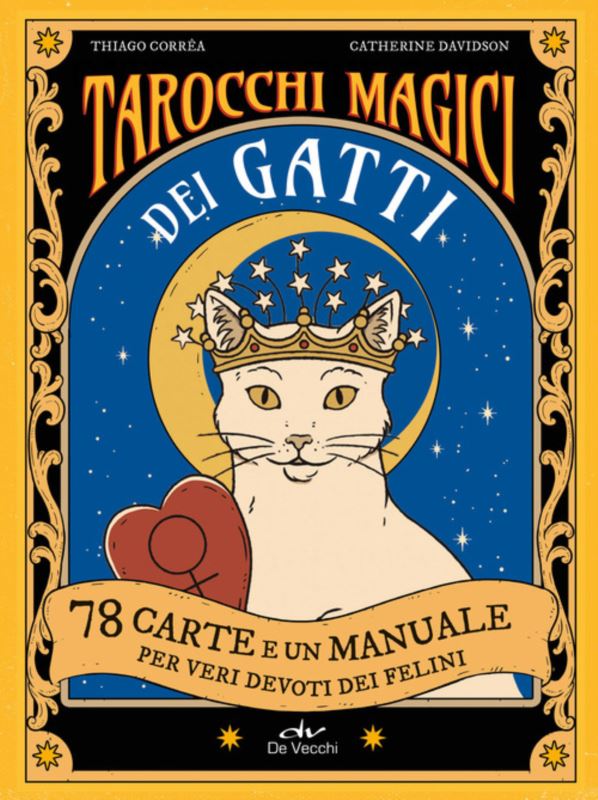 Tarocchi magici dei gatti. 78 carte e un manuale per veri devoti dei felini
