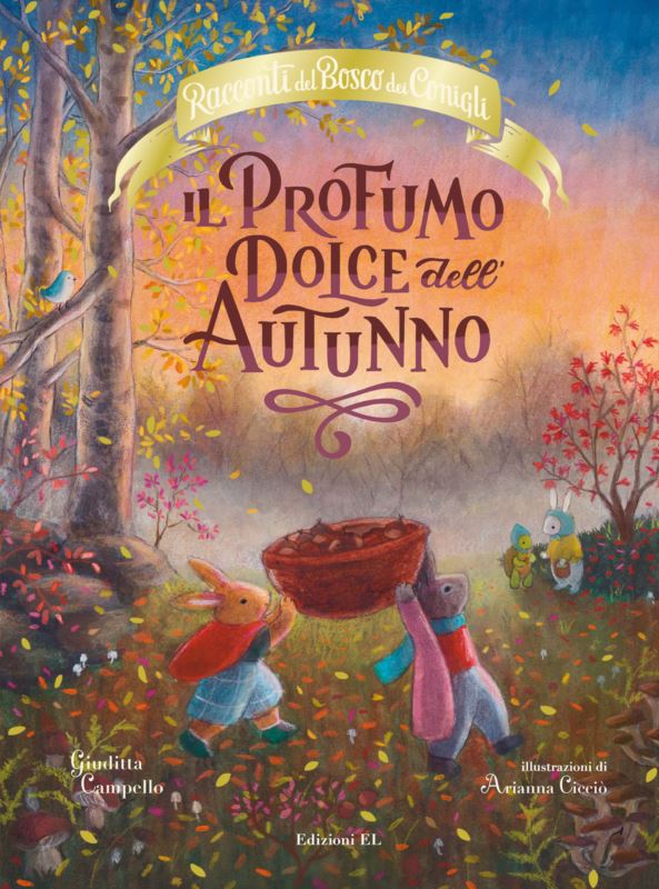 profumo dolce dell'autunno. Racconti del Bosco dei Conigli