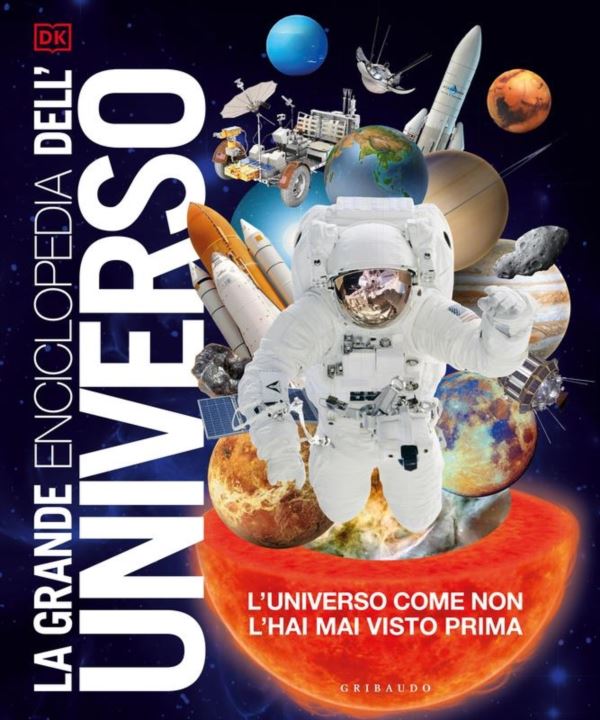 grande enciclopedia dell'universo. L'universo come non l'hai mai visto prima