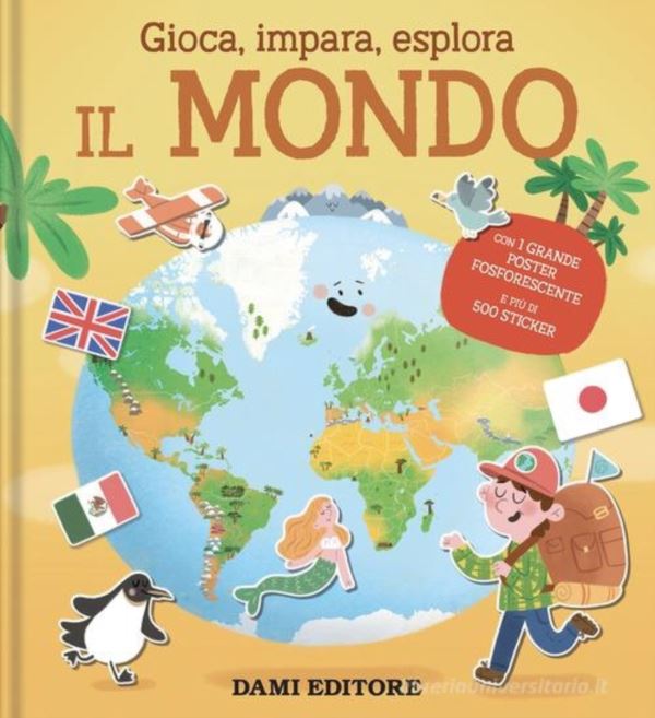 mondo. Gioca, impara, esplora