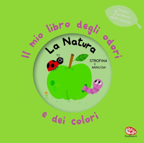 natura. Il mio libro degli odori e dei colori