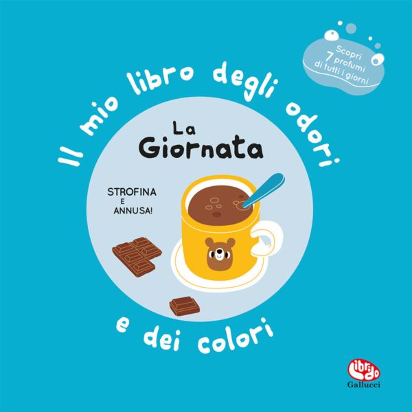 giornata. Il mio libro degli odori e dei colori