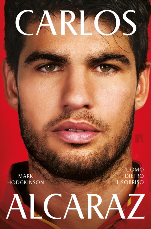 Carlos Alcaraz. L'uomo dietro il sorriso