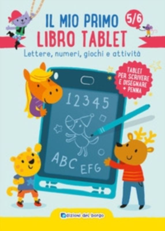 mio primo libro tablet. Lettere, numeri, giochi e attività