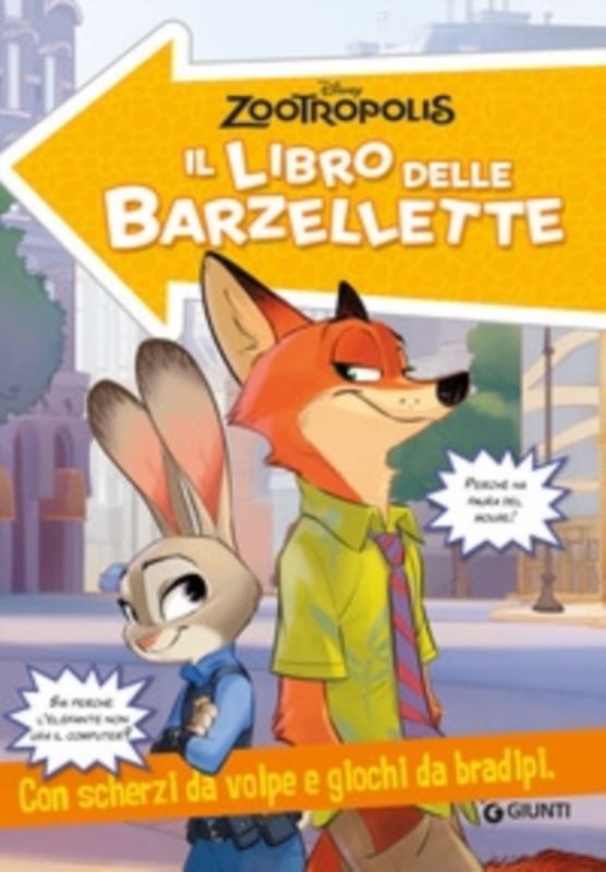 Zootropolis. Il libro delle barzellette. Con scherzi da volpe e giochi da bradipi