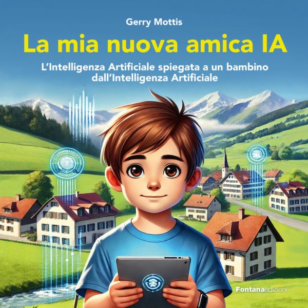 mia nuova amica IA. L'intelligenza Artificiale spiegata a un bambino dall'Intelligenza Artificiale