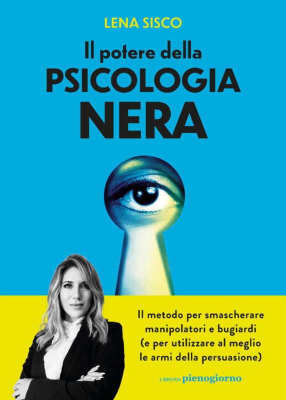 potere della psicologia nera. Il metodo per smascherare manipolatori e bugiardi (e per utilizzare al meglio le armi della persuasione)