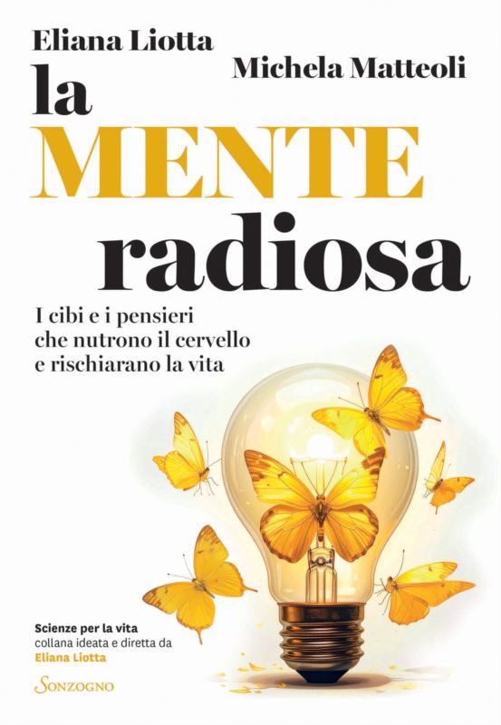 mente radiosa. I cibi e i pensieri che nutrono il cervello e rischiarano la vita