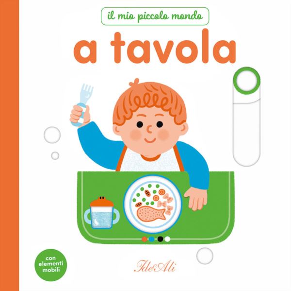 A tavola. Il mio piccolo mondo