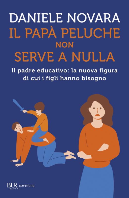 papà peluche non serve a nulla. Il padre educativo: la nuova figura di cui i figli hanno bisogno