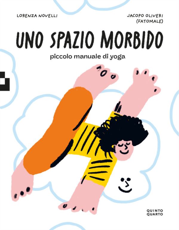 spazio morbido. Piccolo manuale di yoga